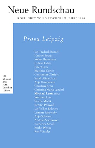 Neue Rundschau 2010/1: Prosa Leipzig von S. FISCHER